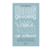 Hooggevoelig op school